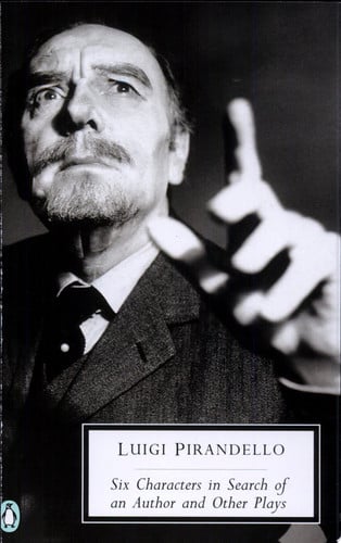 Six characters in search of an author and other plays