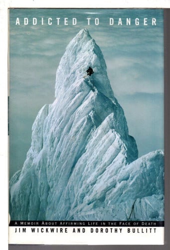 Addicted to Danger A Memoir
