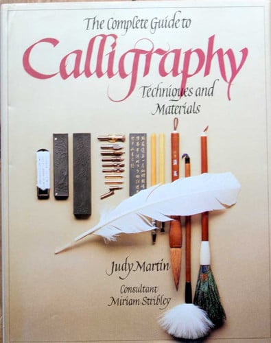 The complete guide to calligraphy. techniques and materials