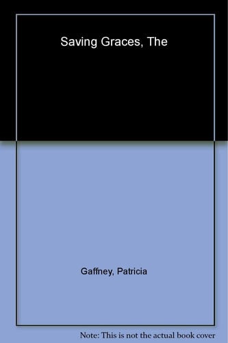 The saving graces: a novel