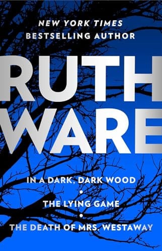 Ruth Ware Thriller Boxed Set In a Dark, Dark, Wood; The Lying Game; The Death of Mrs. Westaway