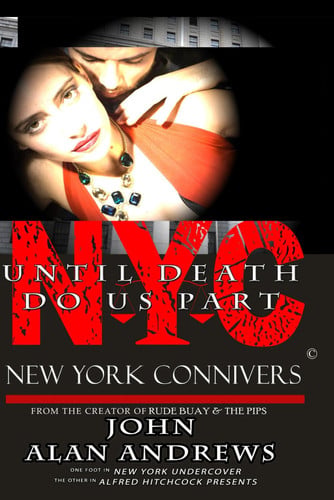 Until Death Do Us Part: New York Connivers