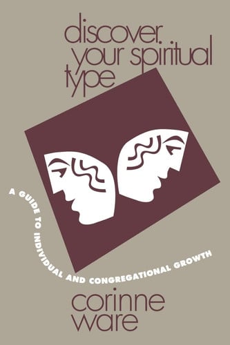 Discover your spiritual type: a guide to individual and congregational growth