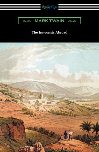 The Innocents Abroad (with an Introduction by Edward P. Hingston)