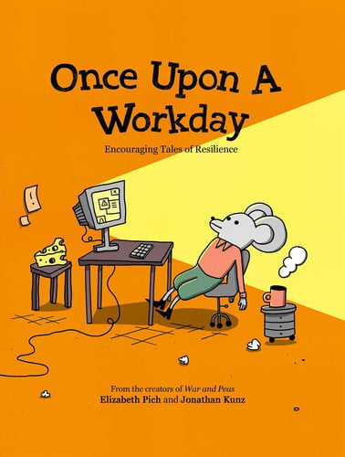 Once Upon a Workday Encouraging Tales of Resilience