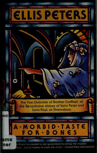 A Morbid Taste for Bones The First Chronicle of Brother Cadfael