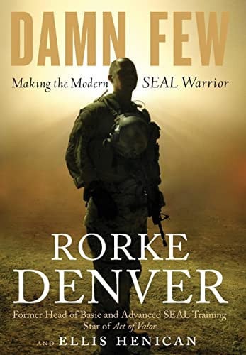 Damn few: making the modern SEAL warrior