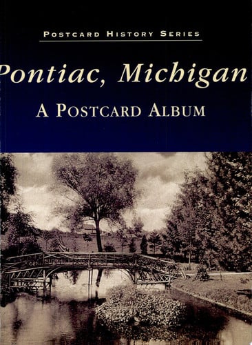 Pontiac, Michigan A Postcard Album