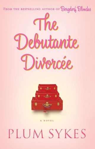 The debutante divorcée: a novel