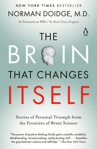 The brain that changes itself: stories of personal triumph from the frontiers of brain science