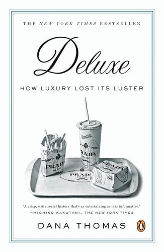 Deluxe How Luxury Lost Its Luster