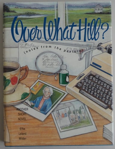 Over what hill? notes from the pasture
