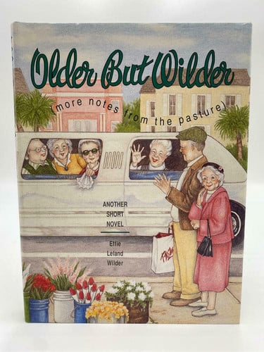 Older but wilder: more notes from the pasture