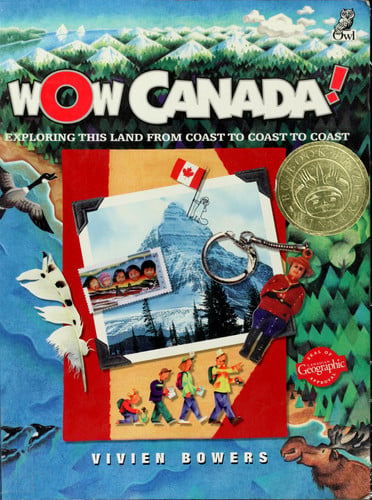 Wow Canada! exploring this land from coast to coast