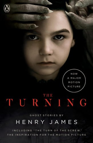The turning: the Turn of the screw and other ghost stories