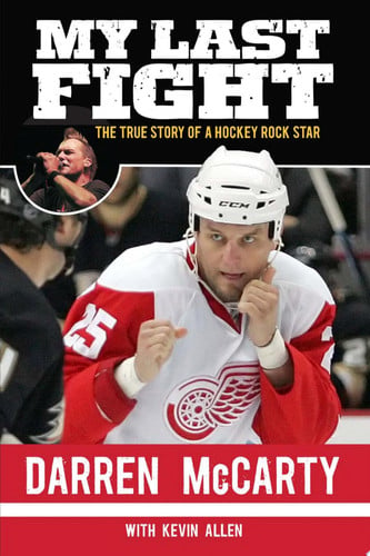 My Last Fight The True Story of a Hockey Rock Star