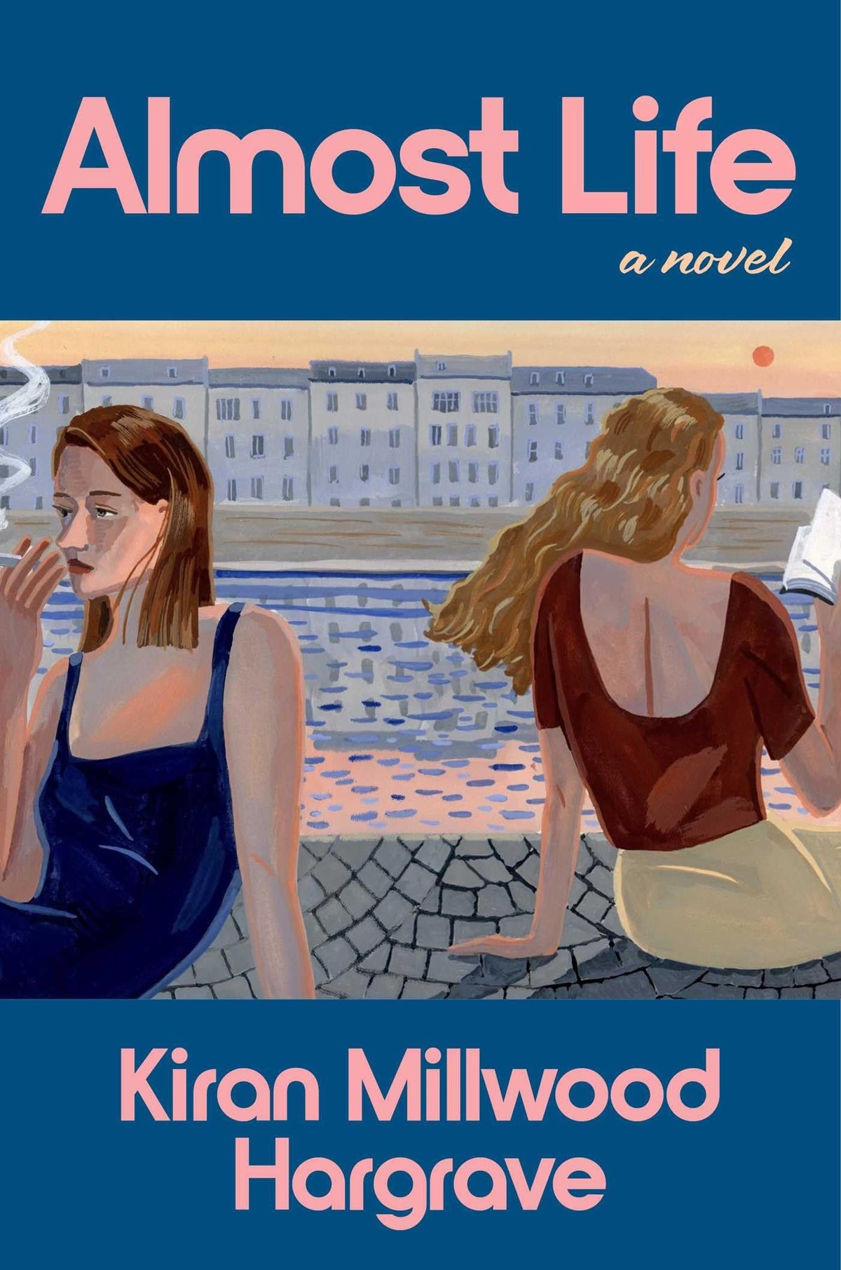 Almost Life A Novel