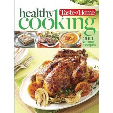 Taste of Home 2014 Healthy Cooking Annual Recipes
