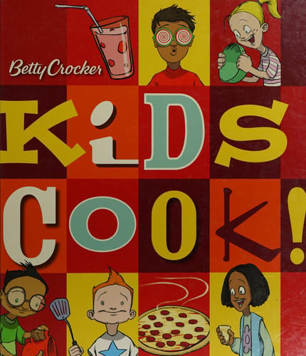 Betty Crocker kids cook!