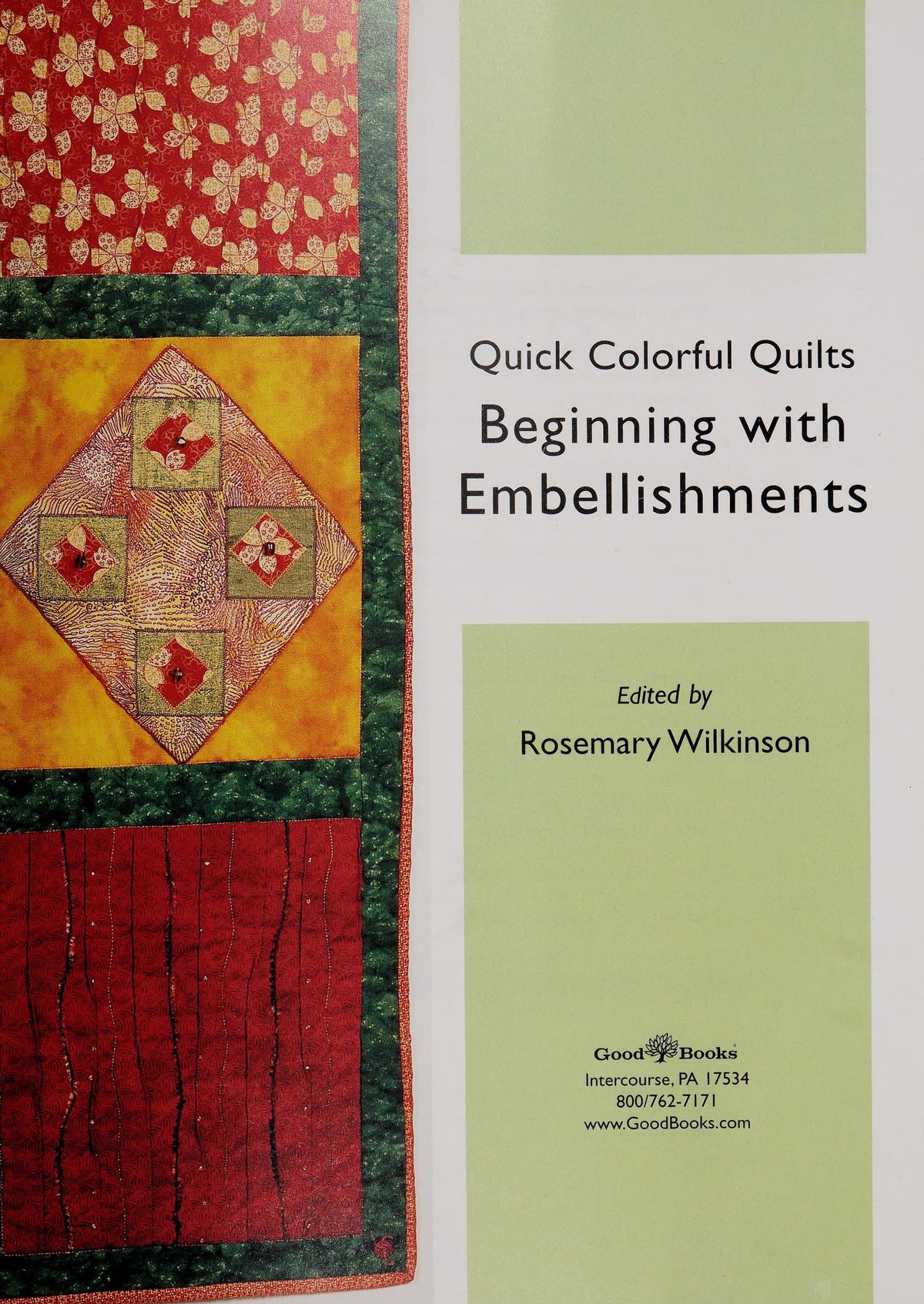 Quick Colorful Quilts Beginning with Embellishments
