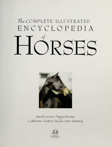 The complete illustrated encyclopedia of horses