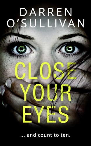 Close your eyes