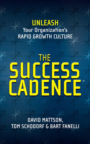 The Success Cadence Unleash Your Organization's Rapid Growth Culture