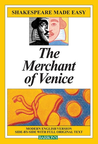 The merchant of Venice: modern version side-by-side with full original text