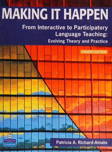 Making it happen: from interactive to participatory language teaching : evolving theory and practice
