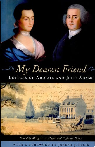 My dearest friend: letters of Abigail and John Adams