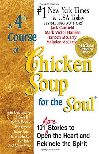 A 4th course of chicken soup for the soul: 101 stories to open the heart and rekindle the spirit