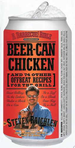 Beer-can chicken: and 74 other offbeat recipes for the grill