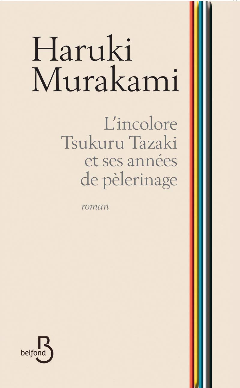 L'Incolore Tsukuru Tazaki et ses annees de pelerinage (French Edition)
