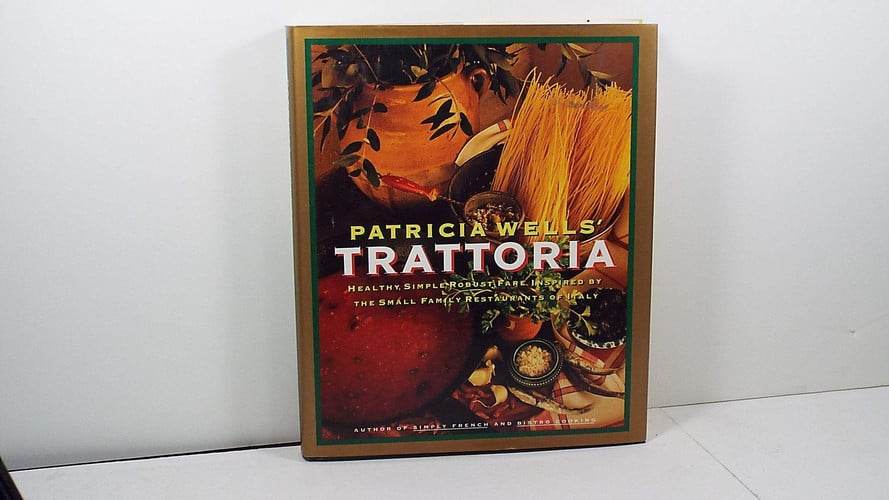 Patricia Well's trattoria: healthy, simple, robust fare inspired by the small family restaurants of Italy
