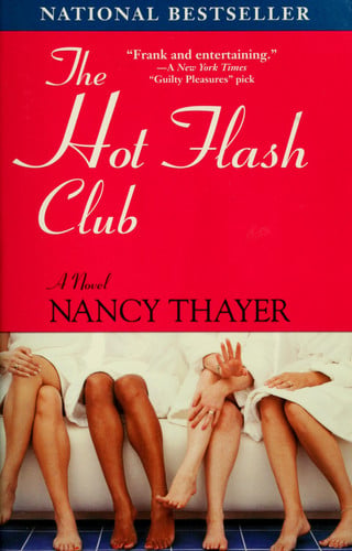 The Hot Flash Club A Novel
