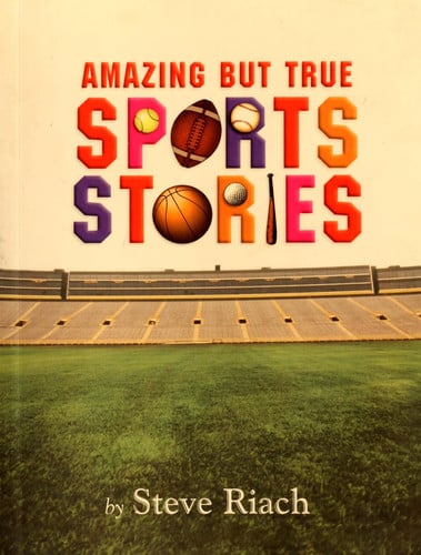 Amazing but True Sports Stories
