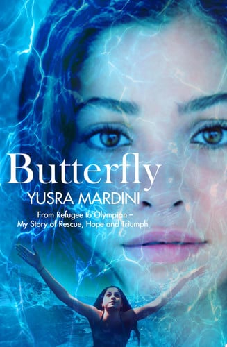 Butterfly From Refugee to Olympian - My Story of Rescue, Hope, and Triumph