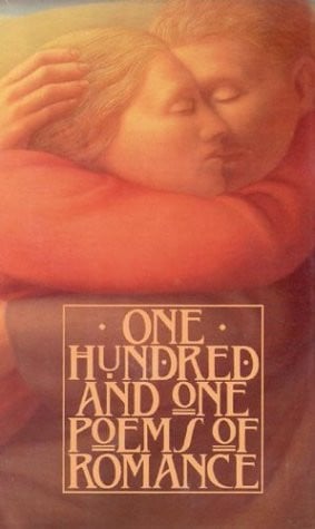 One hundred and one poems of romance