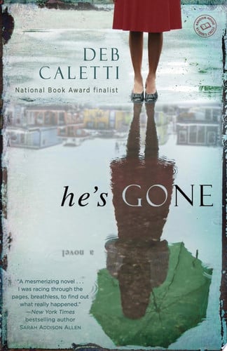 He's gone: a novel