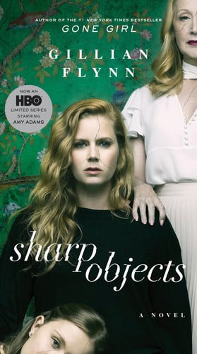 Sharp objects: a novel