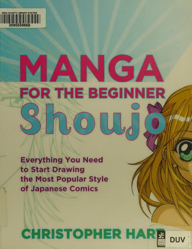 Manga for the beginner shoujo: everything you need to start drawing the most popular style of Japanese comics