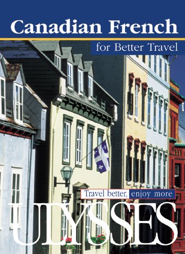 Canadian French for Better Travel (French and English Edition)