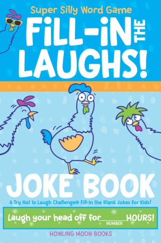 Super Silly Word Game Fill-In the Laughs! Joke Book