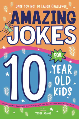 Amazing Jokes for 10 Year Old Kids
