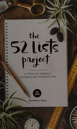 The 52 Lists Project A Year of Weekly Journaling Inspiration (A Guided Self-Care Journal for Women with Prompts, Photos, and Illustrations)