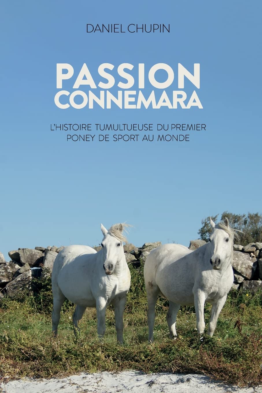 Passion Connemara: L'histoire tumultueuse du premier poney de sport au monde (French Edition)