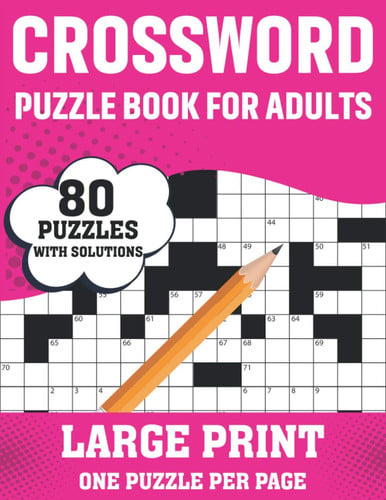 Crossword Puzzle Book For Adults 80 Large Print Crossword Puzzles With Solutions Book For Adults Women Men Medium To Difficult Level To Make Their Moment Enjoyable