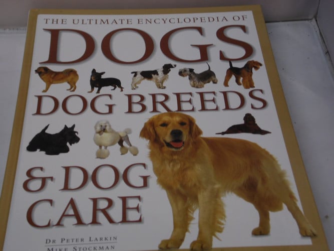 The complete dog book: a comprehensive, practical care and training manual and a definitive encyclopedia of world breeds
