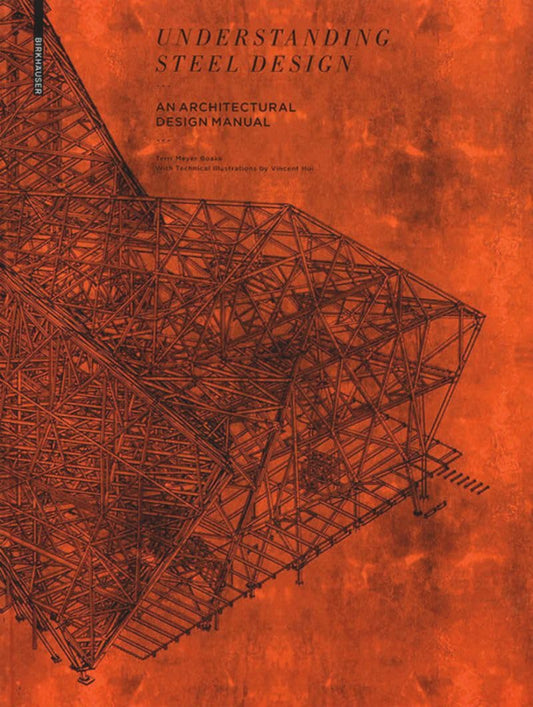 Understanding Steel Design: An Architectural Design Manual - 4713