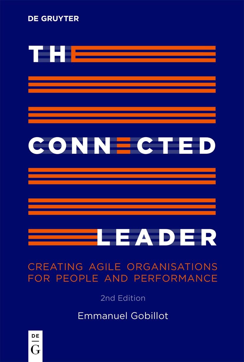 The Connected Leader: Creating agile organisations for people and performance